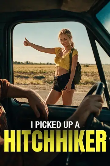I Picked Up a Hitchhiker poster