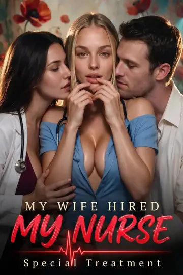 My Wife Hired My Nurse poster