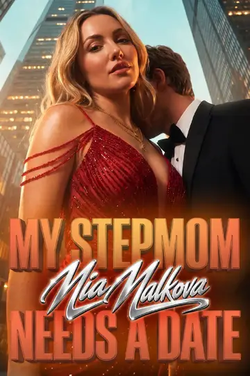 My Stepmom Mia Malkova Needs a Date poster